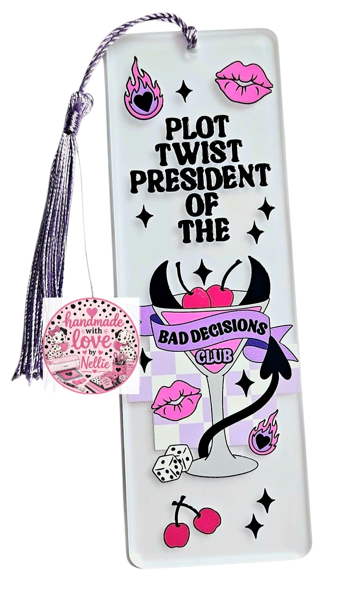 Bad Decisions Club Acrylic Bookmark