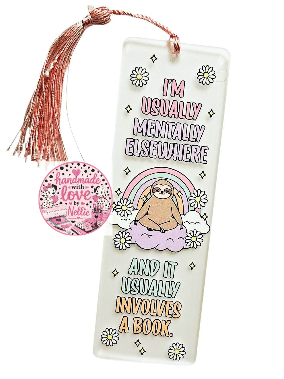 Mentally Elsewhere Sloth Acrylic Bookmark