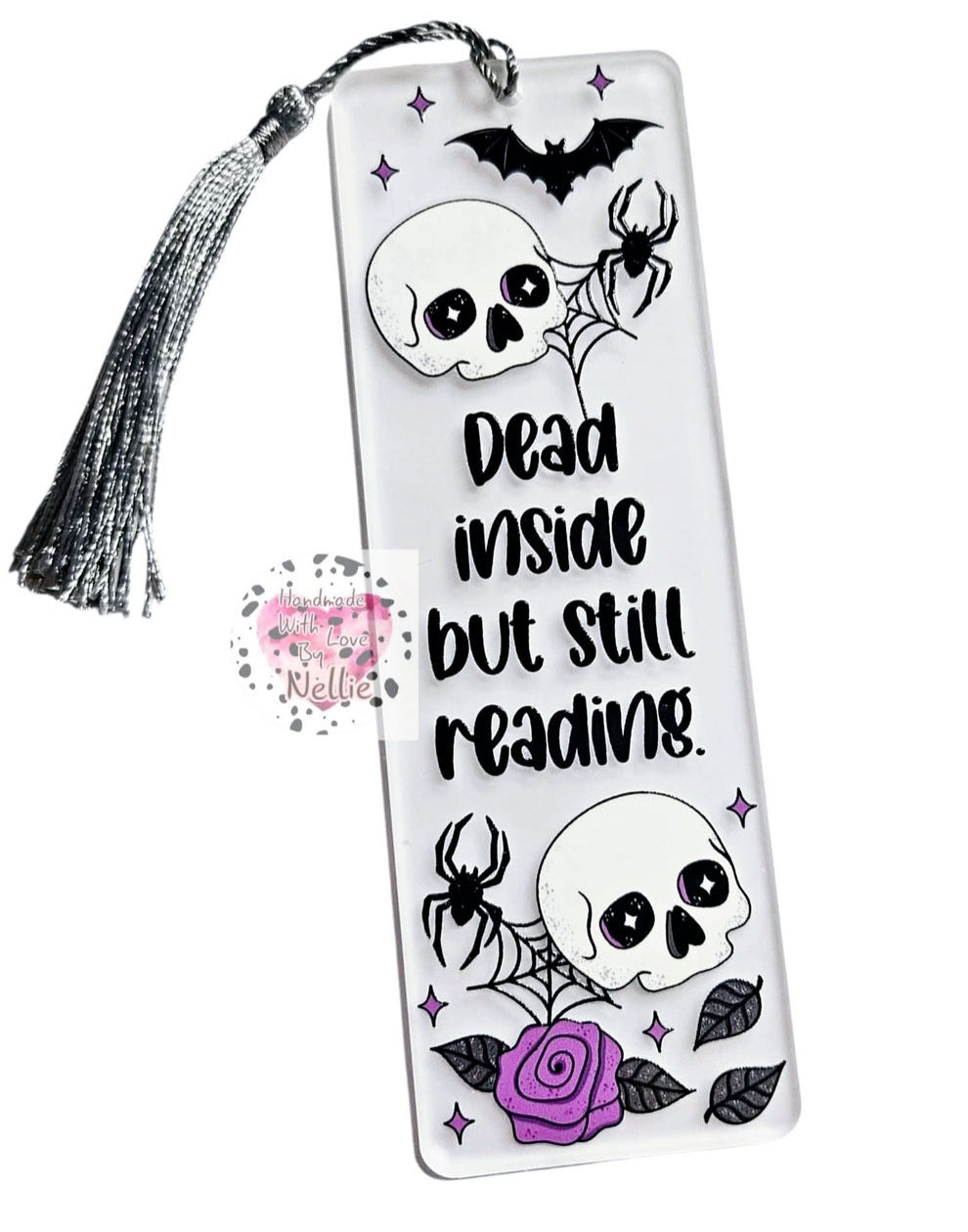 Dead Inside But Still Reading Acrylic Bookmark