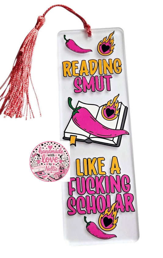 Reading Smut like a F**king Scholar Acrylic Bookmark