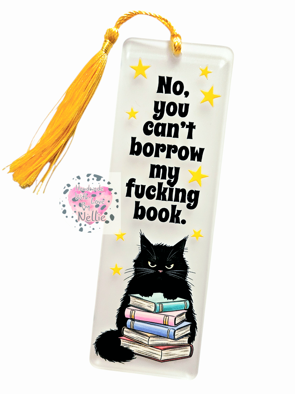 No You Can't Borrow My F*cking Book Acrylic Bookmark