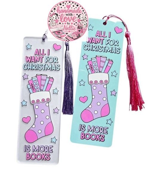 All I Want is More Books Acrylic Bookmark