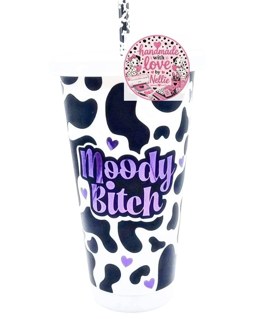 Moody Bitch Cold Cup