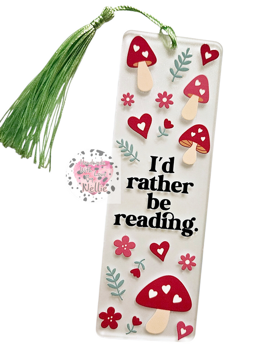 Mushroom I'd Rather Be Reading Acrylic Bookmark